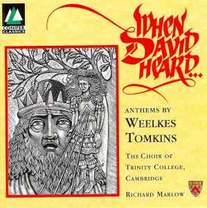 CD THOMAS WEELKES, THOMAS TOMKINS, THE - When David Heard... (Anthems By Wee CDCF216 Conifer Classic 1993 UK Classical Used
CD THOMAS WEELKES, THOMAS TOMKINS, THE - When David Heard... (Anthems By Wee CDCF216 Conifer Classic 1993 UK Classical Used