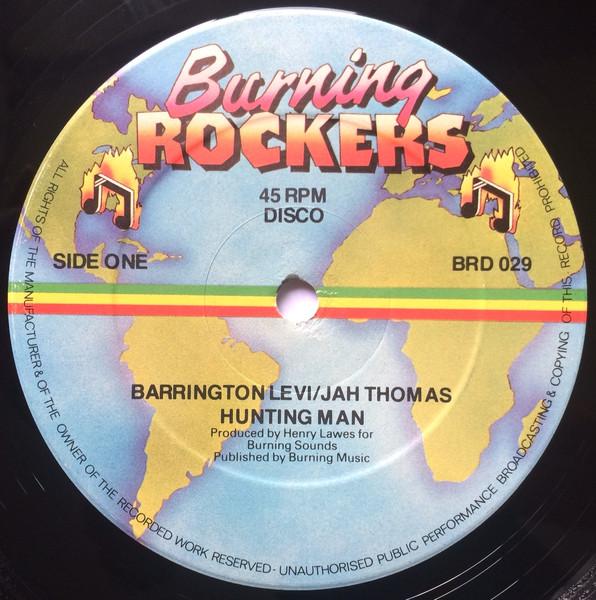 12inch Record BARRINGTON LEVY / JAH THOMAS - Hunting Man BRD029 Burning Rockers 1979 UK Reggae, Ska & Dub Used
12inch Record BARRINGTON LEVY / JAH THOMAS - Hunting Man BRD029 Burning Rockers 1979 UK Reggae, Ska & Dub Used