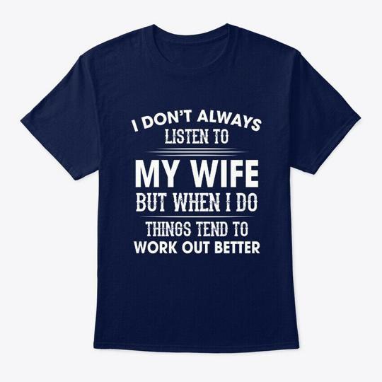 I Dont Always Listen To My Wife But T-Shirt Made in the USA Size S to 5XL S
I Dont Always Listen To My Wife But T-Shirt Made in the USA Size S to 5XL S