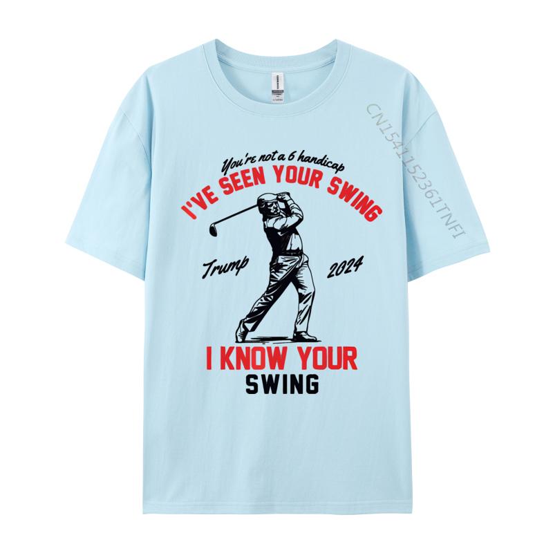 Ive Seen Your Swing I Know Your Swing T Shirts T Shirt Discount Cotton Family Unique Men Fashion Shirts Men Graphic 4XL
Ive Seen Your Swing I Know Your Swing T Shirts T Shirt Discount Cotton Family Unique Men Fashion Shirts Men Graphic 4XL