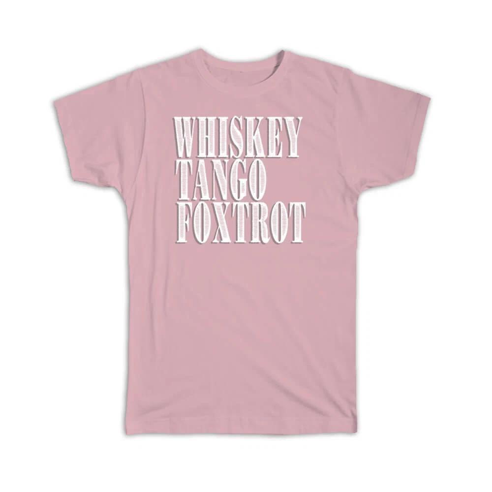 Gift T-Shirt : Whiskey Tango Foxtrot Funny Quote For Birthday Coworker Friends L
Gift T-Shirt : Whiskey Tango Foxtrot Funny Quote For Birthday Coworker Friends L
