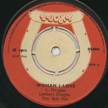 7inch Record LAMBERT DOUGLAS Woman I Love DL5093 Lucky UK Reggae Ska Dub Used
7inch Record LAMBERT DOUGLAS Woman I Love DL5093 Lucky UK Reggae Ska Dub Used
