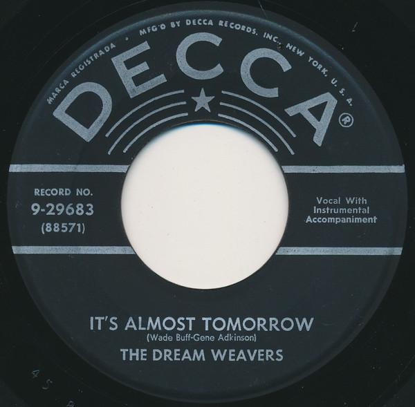 7inch Record DREAM WEAVERS - It s Almost Tomorrow / You ve Got M 929683 Decca 1955 UK Pop Used
7inch Record DREAM WEAVERS - It s Almost Tomorrow / You ve Got M 929683 Decca 1955 UK Pop Used