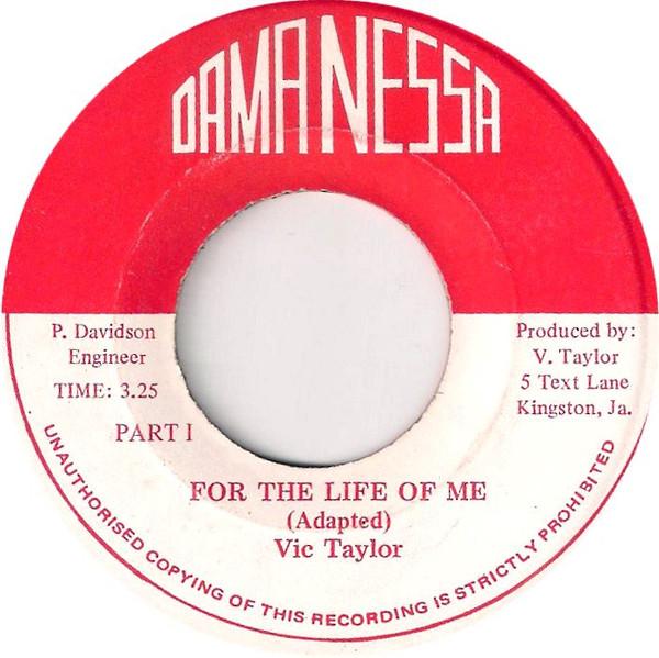 7inch Record VIC TAYLOR For The Life Of Me NONE Dama Nessa Jamaica Pop Used
7inch Record VIC TAYLOR For The Life Of Me NONE Dama Nessa Jamaica Pop Used