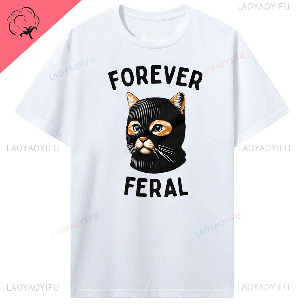 FOREVER FERAL Funny Cat TShirt Gift Unisex Cat Shirt Graphic Print T Shirts Hiphop Streetwear Cool Tee Tops Summer Cotton Tees S
FOREVER FERAL Funny Cat TShirt Gift Unisex Cat Shirt Graphic Print T Shirts Hiphop Streetwear Cool Tee Tops Summer Cotton Tees S