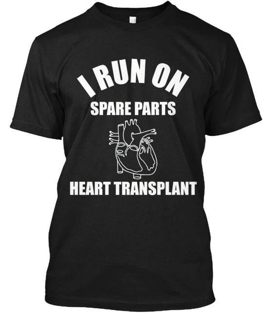 I Run On Spare Parts Heart Transplant - T shirt Made in the USA Size S to 5XL XL
I Run On Spare Parts Heart Transplant - T shirt Made in the USA Size S to 5XL XL