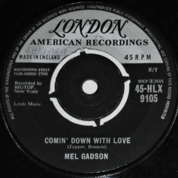 7inch Record MEL GADSON - Comin Down With Love 45HLX9105 London Records, 1960 UK Pop Used
7inch Record MEL GADSON - Comin Down With Love 45HLX9105 London Records, 1960 UK Pop Used