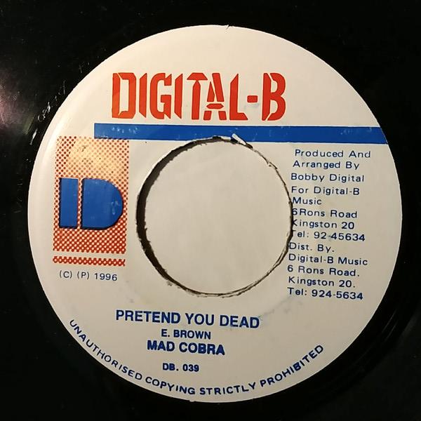 7inch Record MAD COBRA - Pretend You Dead NONE Digital-B 1996 Jamaica Reggae, Ska & Dub Used
7inch Record MAD COBRA - Pretend You Dead NONE Digital-B 1996 Jamaica Reggae, Ska & Dub Used