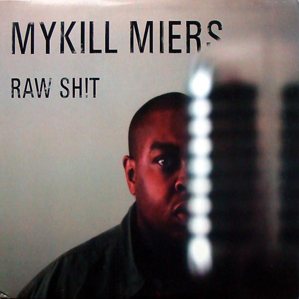 12inch Record MYKILL MIERS - Raw Shit ILL72039 Ill Boogie Reco 2001 US Rap & Hip-Hop/R&B Used
12inch Record MYKILL MIERS - Raw Shit ILL72039 Ill Boogie Reco 2001 US Rap & Hip-Hop/R&B Used
