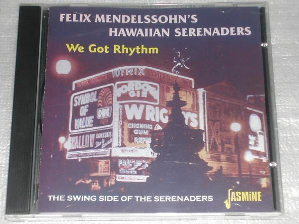 CD FELIX MENDELSSOHN & HIS HAWAII SERE - We Got Rhythm: The Swing Side Of Th JASMCD2589 Jasmine Records 1997 UK Classical Used
CD FELIX MENDELSSOHN & HIS HAWAII SERE - We Got Rhythm: The Swing Side Of Th JASMCD2589 Jasmine Records 1997 UK Classical Used