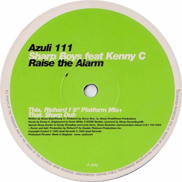 12inch Record SHARP BOYS, KENNY C - Raise The Alarm AZNY111 Azuli Records 1999 UK Dance & Electronica Used
12inch Record SHARP BOYS, KENNY C - Raise The Alarm AZNY111 Azuli Records 1999 UK Dance & Electronica Used