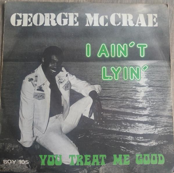 7inch Record GEORGE MCCRAE I Aint Lyin BOY105 Jay Boy 1975 UK SoulFunk Used
7inch Record GEORGE MCCRAE I Aint Lyin BOY105 Jay Boy 1975 UK SoulFunk Used
