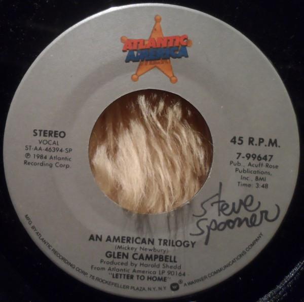 7inch Record GLEN CAMPBELL - An American Trilogy / (Love Always 799647 Atlantic Americ 1984 US Folk Used
7inch Record GLEN CAMPBELL - An American Trilogy / (Love Always 799647 Atlantic Americ 1984 US Folk Used
