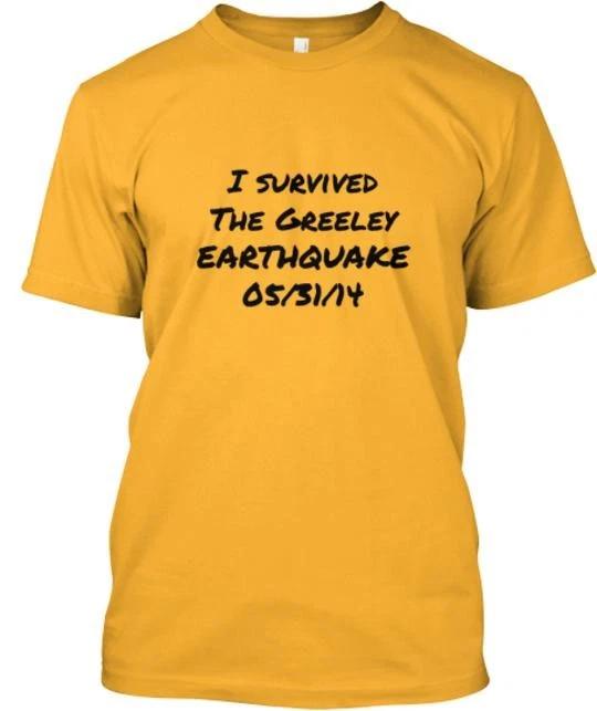 I survived the Greeley EARTHQUAKE T shirt Made in USA Size S to 5XL XL
I survived the Greeley EARTHQUAKE T shirt Made in USA Size S to 5XL XL