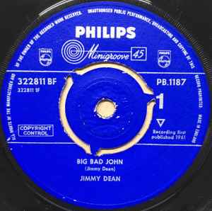 7inch Record JIMMY DEAN - Big Bad John / I Won t Go Huntin W PB1187,322811BF Philips 1961 UK Rock Used
7inch Record JIMMY DEAN - Big Bad John / I Won t Go Huntin W PB1187,322811BF Philips 1961 UK Rock Used