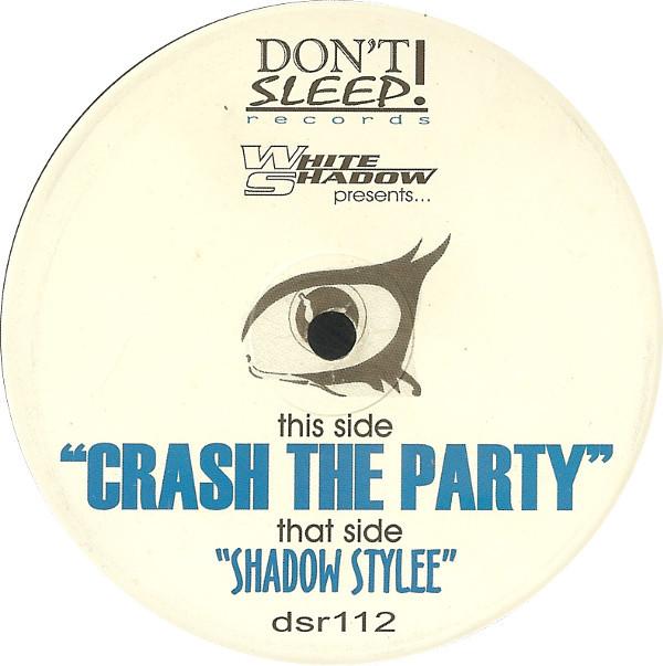 12inch Record WHITE SHADOW - Crash The Party / Shadow Stylee DSR112 Don t Sleep! Re US Rap & Hip-Hop/R&B Used
12inch Record WHITE SHADOW - Crash The Party / Shadow Stylee DSR112 Don t Sleep! Re US Rap & Hip-Hop/R&B Used