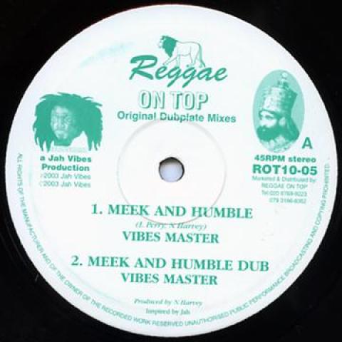 10inch Record VIBES MASTER - Meek And Humble (Blackboard Jungle) ROT1005 Reggae On Top 2003 UK Reggae, Ska & Dub
10inch Record VIBES MASTER - Meek And Humble (Blackboard Jungle) ROT1005 Reggae On Top 2003 UK Reggae, Ska & Dub