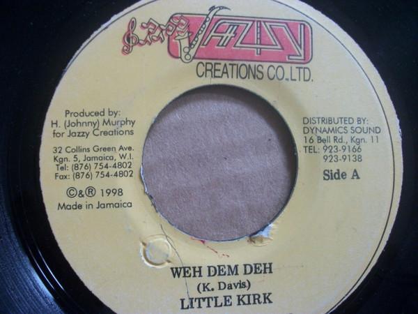 7inch Record LITTLE KIRK / MAD HEIGHTS - Weh Dem Deh / Beg Wi Fi Stay NONE Jazzy Creations 1998 Jamaica Reggae, Ska & Dub Used
7inch Record LITTLE KIRK / MAD HEIGHTS - Weh Dem Deh / Beg Wi Fi Stay NONE Jazzy Creations 1998 Jamaica Reggae, Ska & Dub Used