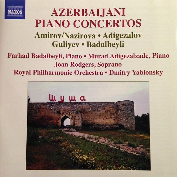 CD FIKRET AMIROV & ELMIRA NAZIROVA / V - Azerbaijani Piano Concertos 8572666 Naxos 2011 Germany Classical Used
CD FIKRET AMIROV & ELMIRA NAZIROVA / V - Azerbaijani Piano Concertos 8572666 Naxos 2011 Germany Classical Used