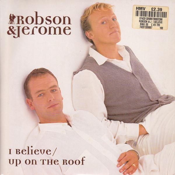 7inch Record ROBSON & JEROME - I Believe / Up On The Roof 74321326887 RCA 1995 UK Pop Used
7inch Record ROBSON & JEROME - I Believe / Up On The Roof 74321326887 RCA 1995 UK Pop Used
