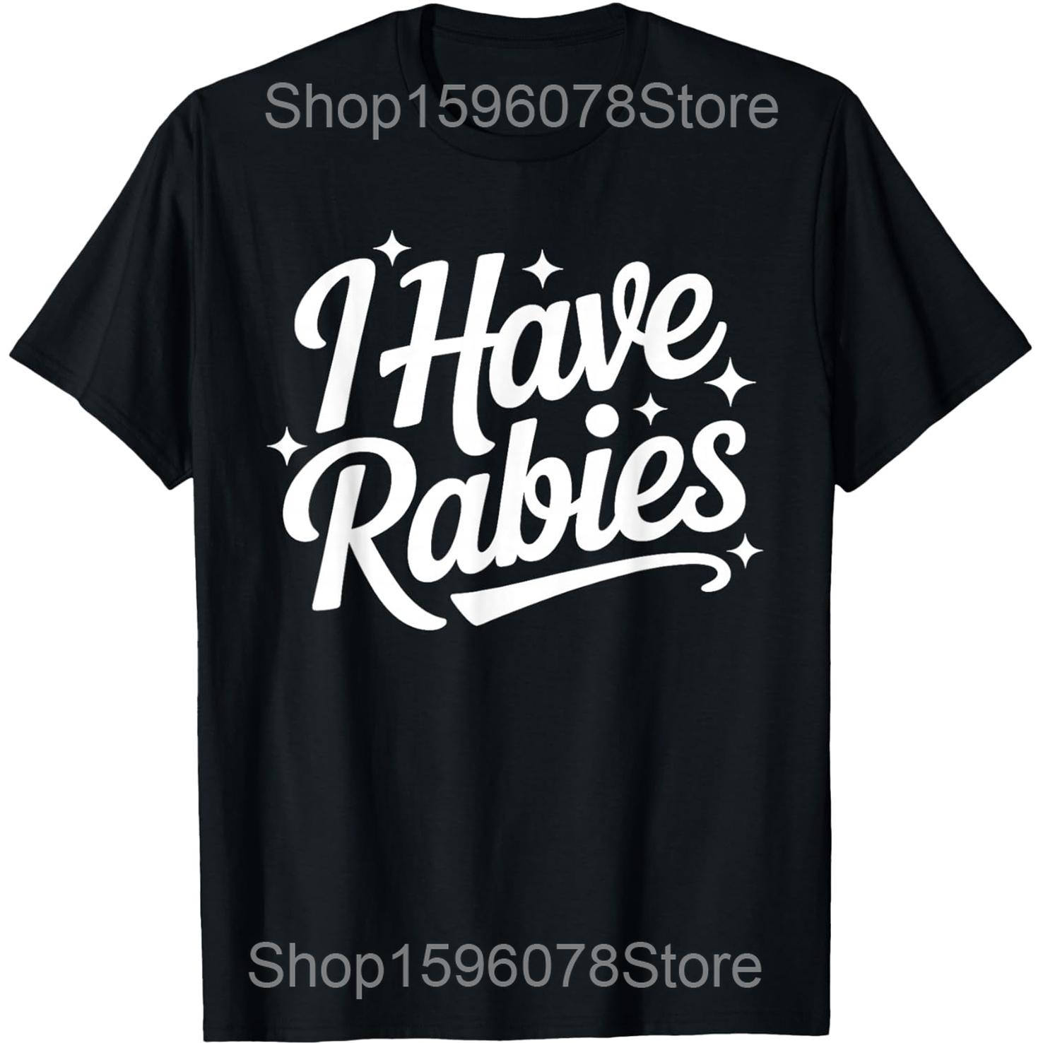 I Have Rabies Funny Sarcastic Humor Meme T Shirts Unisex Women Cotton Humor Streetwear Tee Shirt Short Sleeve Unisex Loose Clothing S
I Have Rabies Funny Sarcastic Humor Meme T Shirts Unisex Women Cotton Humor Streetwear Tee Shirt Short Sleeve Unisex Loose Clothing S