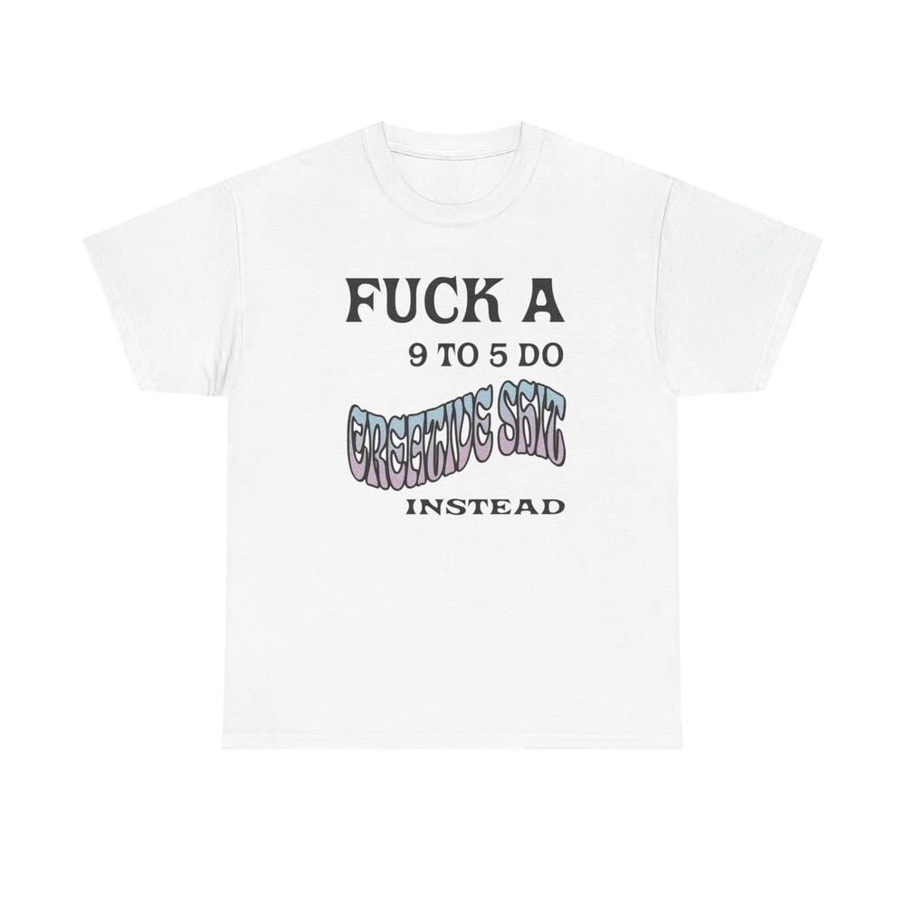 NO JOB BE CREATIVE Graphic TShirt Unisex Heavy Cotton Tee Gift Unisex T-Shirt XL
NO JOB BE CREATIVE Graphic TShirt Unisex Heavy Cotton Tee Gift Unisex T-Shirt XL
