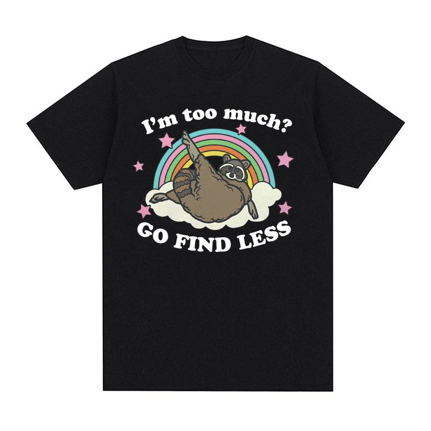 Футболка «I m Too Much Go Find Less» Забавная милая футболка с изображением енота, мужская и женская винтажная модная футболка большого размера с коротким рукавом
Футболка «I m Too Much Go Find Less» Забавная милая футболка с изображением енота, мужская и женская винтажная модная футболка большого размера с коротким рукавом