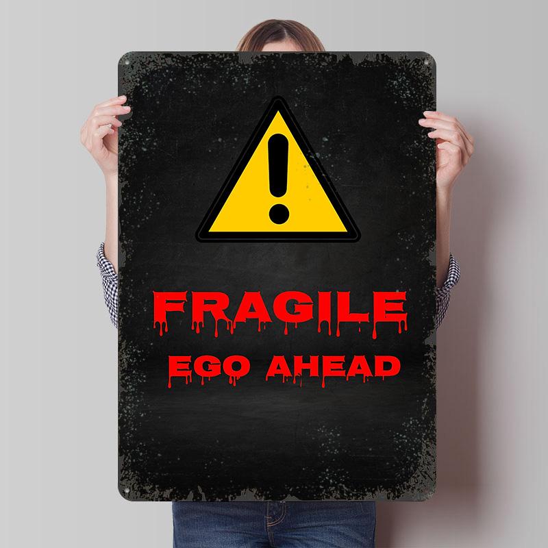 Fragile Ego Ahead Warning Sign Tin Plaque Poster Customized Wall Art Retro Vintage Metal Signs for Man Cave Room Decoration Cozy 7.9x11.8In(20x30cm)
Fragile Ego Ahead Warning Sign Tin Plaque Poster Customized Wall Art Retro Vintage Metal Signs for Man Cave Room Decoration Cozy 7.9x11.8In(20x30cm)