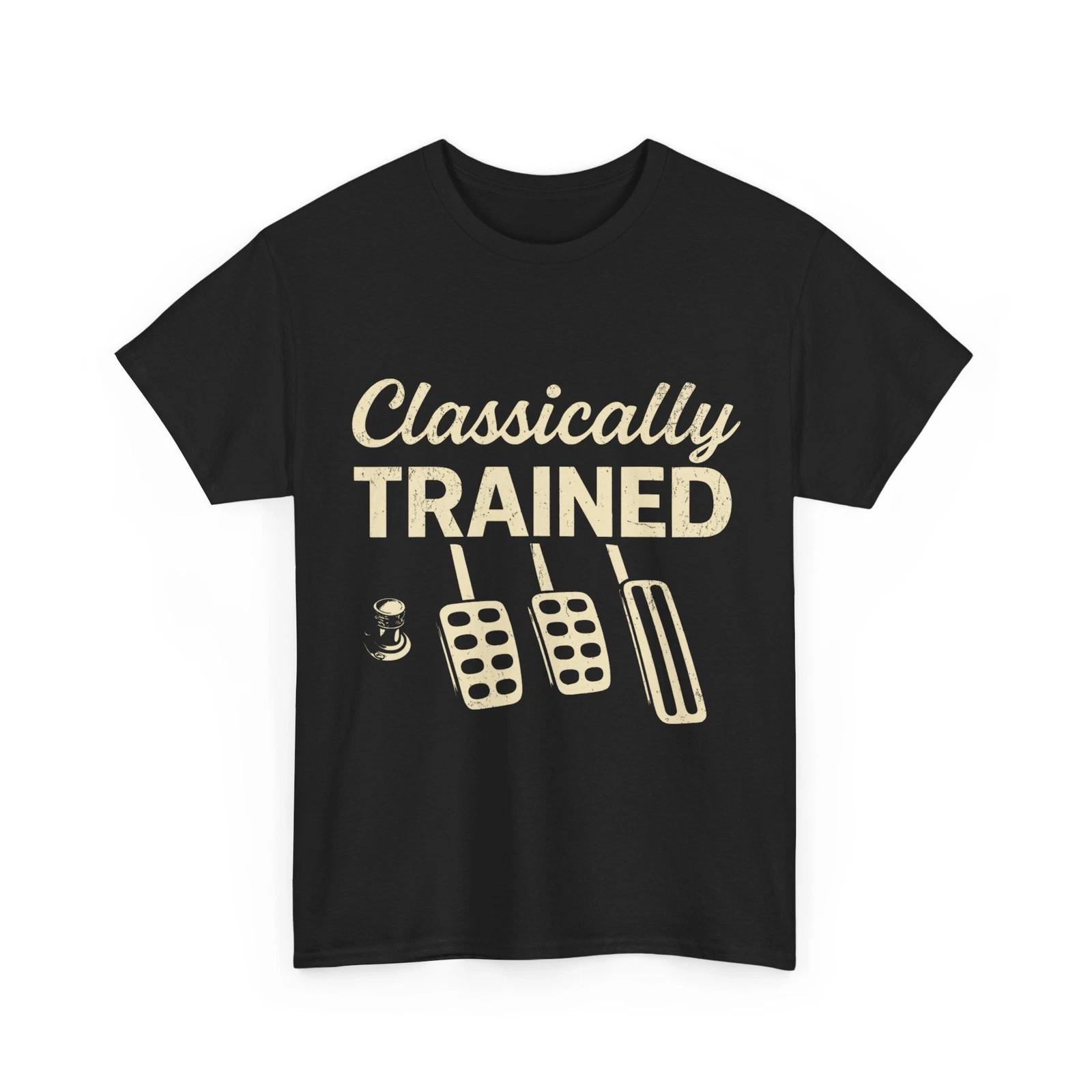 Classically Trained Shirt, Manual Transmission Cars Owners Lovers Shirt S
Classically Trained Shirt, Manual Transmission Cars Owners Lovers Shirt S