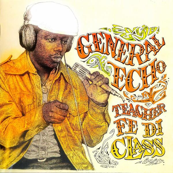 CD GENERAL ECHO - Teacher Fe Di Class EQUCD001 Equalizer Music 2006 Japan Reggae, Ska & Dub Used
CD GENERAL ECHO - Teacher Fe Di Class EQUCD001 Equalizer Music 2006 Japan Reggae, Ska & Dub Used