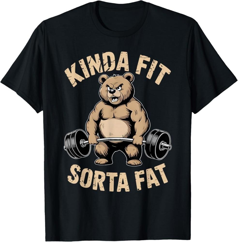 Kinda Fit Sorta Fat - Funny Gym Bear Weightlifting Workout unisex T-Shirt 2XL
Kinda Fit Sorta Fat - Funny Gym Bear Weightlifting Workout unisex T-Shirt 2XL