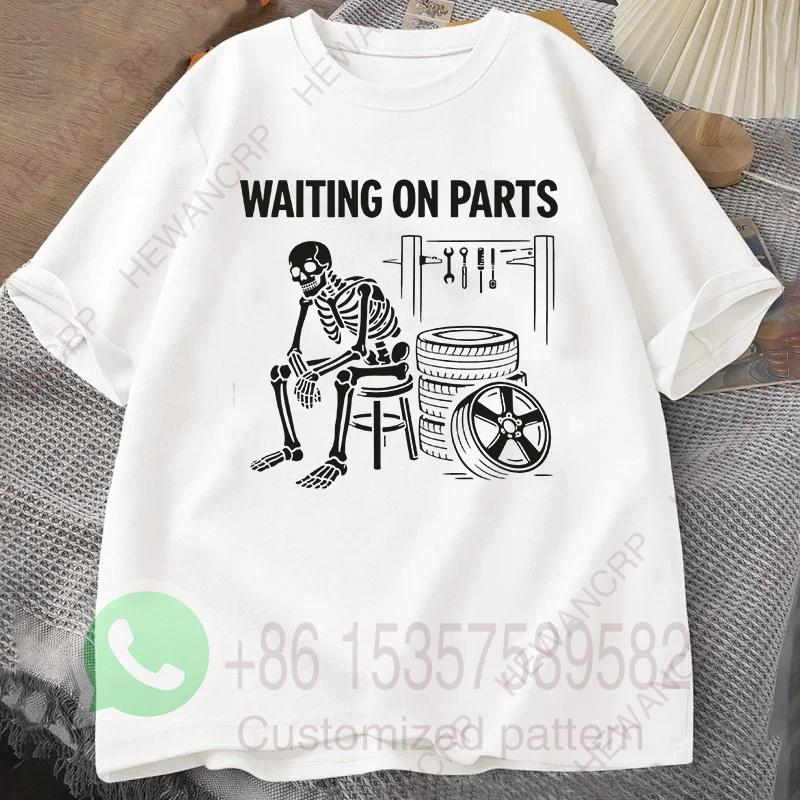 Waiting on Parts Skeleton Garage TShirt Summer Tracksuit Mens Round Neck Pullover Shortsleeved Tops Casual Sportswear 4XL
Waiting on Parts Skeleton Garage TShirt Summer Tracksuit Mens Round Neck Pullover Shortsleeved Tops Casual Sportswear 4XL