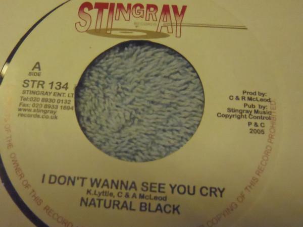 7inch Record NATURAL BLACK - I Don t Wanna See You Cry STR134 Stingray Record 2005 UK Reggae, Ska & Dub Used
7inch Record NATURAL BLACK - I Don t Wanna See You Cry STR134 Stingray Record 2005 UK Reggae, Ska & Dub Used