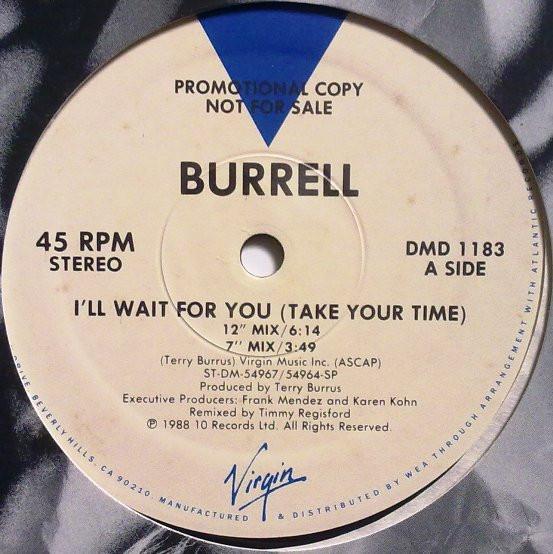 12inch Record BURRELL - I ll Wait For You (Take Your Time) DMD1183 Virgin 1988 US Dance & Electronica Used
12inch Record BURRELL - I ll Wait For You (Take Your Time) DMD1183 Virgin 1988 US Dance & Electronica Used