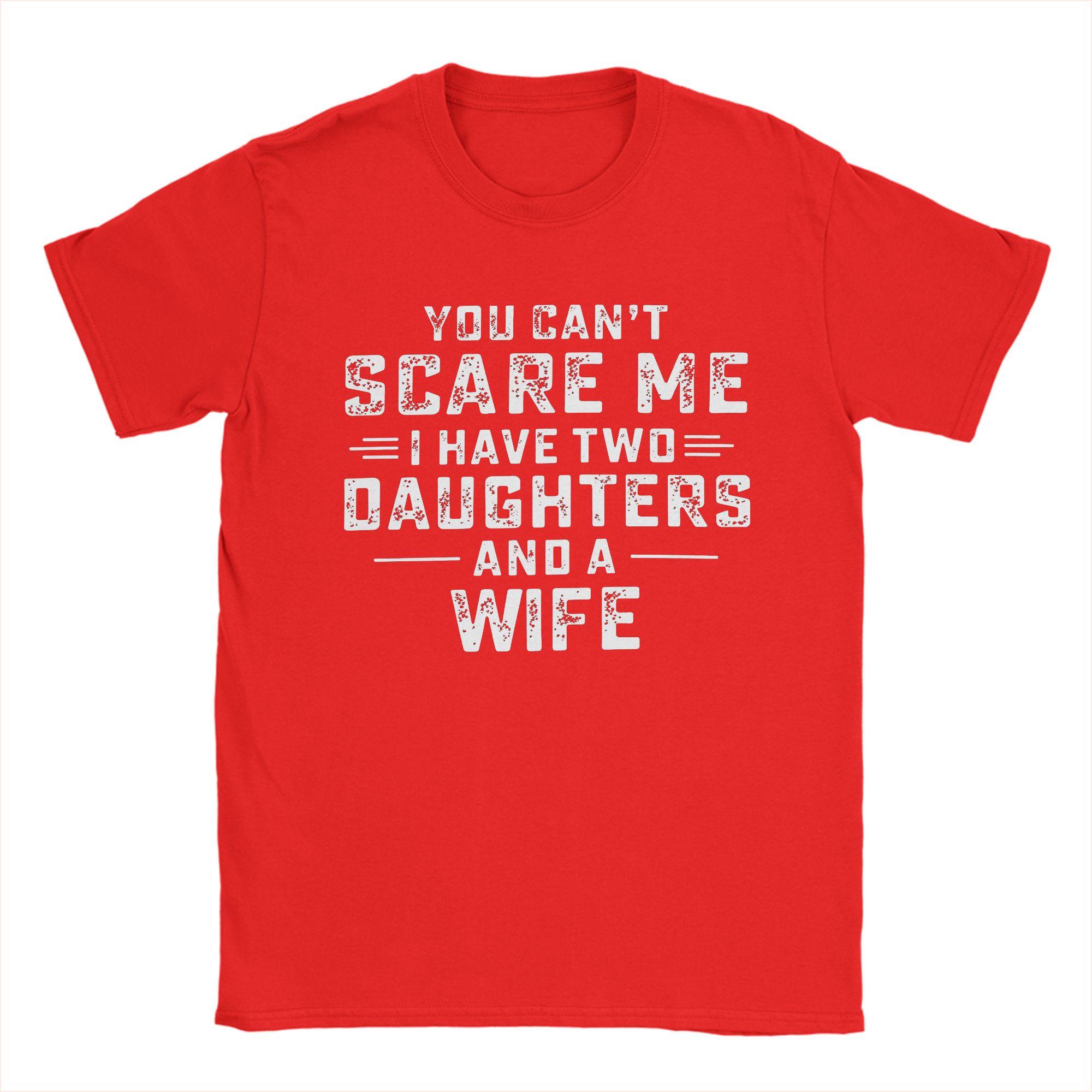 You Cant Scare Me I Have Two Daughters and A Wife Cotton T Shirt For Unisexs Summer Y2K Fun T Shirts ONeck Fashion Tee Shirt S
You Cant Scare Me I Have Two Daughters and A Wife Cotton T Shirt For Unisexs Summer Y2K Fun T Shirts ONeck Fashion Tee Shirt S