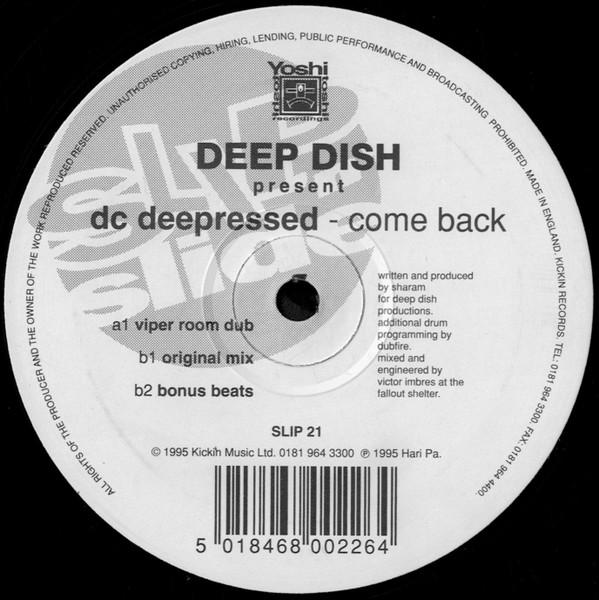 12inch Record DEEP DISH PRESENT DC DEEPRESSED - Come Back SLIP21 Slip n Slide 1995 US Dance & Electronica Used
12inch Record DEEP DISH PRESENT DC DEEPRESSED - Come Back SLIP21 Slip n Slide 1995 US Dance & Electronica Used