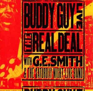 CD BUDDY GUY, G.E. SMITH & THE SATURDA - Live: The Real Deal 01241415432 Silvertone Reco 1996 Europe Blues Used
CD BUDDY GUY, G.E. SMITH & THE SATURDA - Live: The Real Deal 01241415432 Silvertone Reco 1996 Europe Blues Used