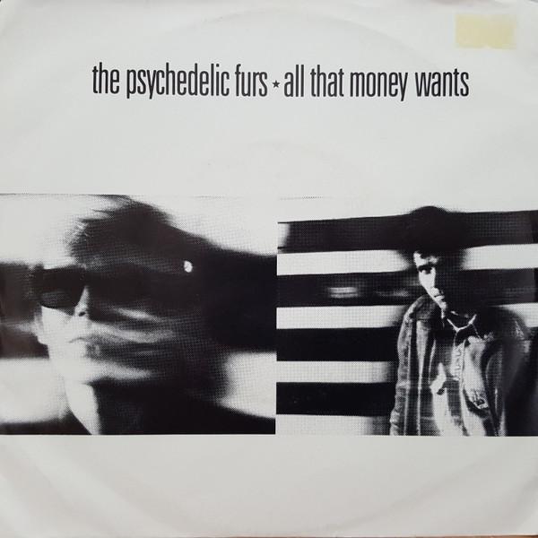 7inch Record PSYCHEDELIC FURS All That Money Wants 3807974 Columbia 1988 Canada Rock Used
7inch Record PSYCHEDELIC FURS All That Money Wants 3807974 Columbia 1988 Canada Rock Used