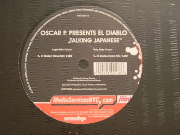 12inch Record OSCAR P, EL DIABLO - Talking Japanese MS00612 MediaServicesNY 2004 US Dance & Electronica Used
12inch Record OSCAR P, EL DIABLO - Talking Japanese MS00612 MediaServicesNY 2004 US Dance & Electronica Used