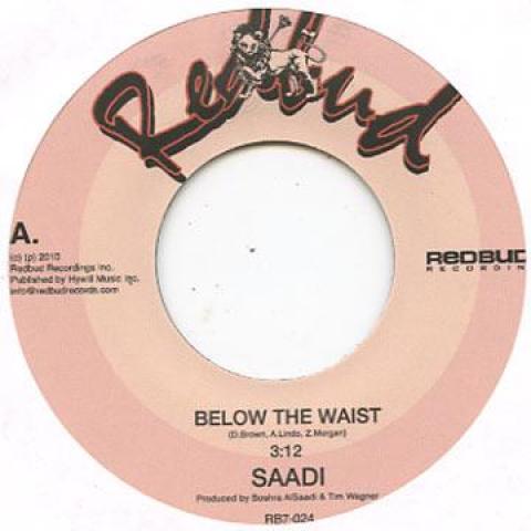 7inch Record SAADI - Below The Waist / Instrumental RB7024 Redbud 2011 US Reggae, Ska & Dub
7inch Record SAADI - Below The Waist / Instrumental RB7024 Redbud 2011 US Reggae, Ska & Dub