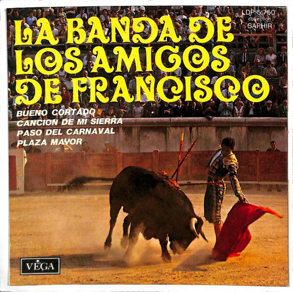 7inch Record LA BANDA DE LOS AMIGOS DE FRANCISCO Bueno Cortado LDP5750 VEGA 1969 France Jazz Used
7inch Record LA BANDA DE LOS AMIGOS DE FRANCISCO Bueno Cortado LDP5750 VEGA 1969 France Jazz Used