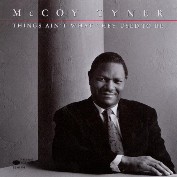 CD MCCOY TYNER - Things Aint What They Used to CDP7935982 Blue Note 1990 US Jazz Used
CD MCCOY TYNER - Things Aint What They Used to CDP7935982 Blue Note 1990 US Jazz Used