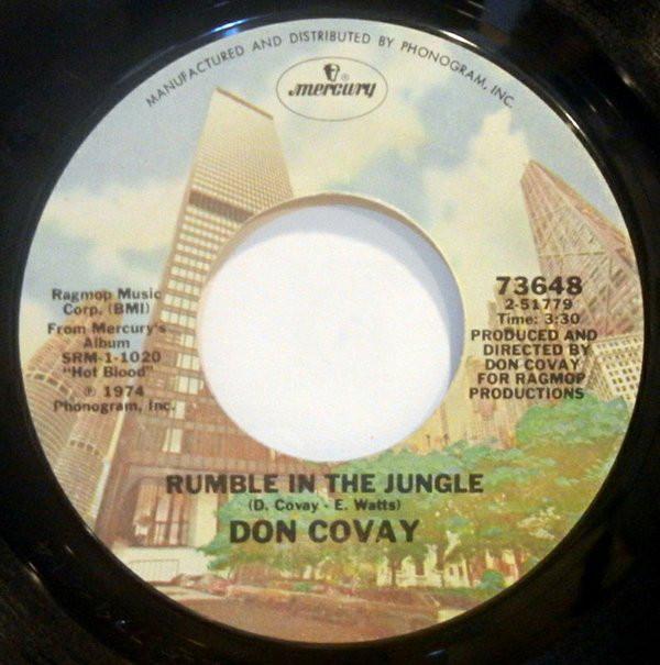 7inch Record DON COVAY - Rumble In The Jungle / We Can t Mak 73648 Mercury 1974 US Soul/Funk Used
7inch Record DON COVAY - Rumble In The Jungle / We Can t Mak 73648 Mercury 1974 US Soul/Funk Used