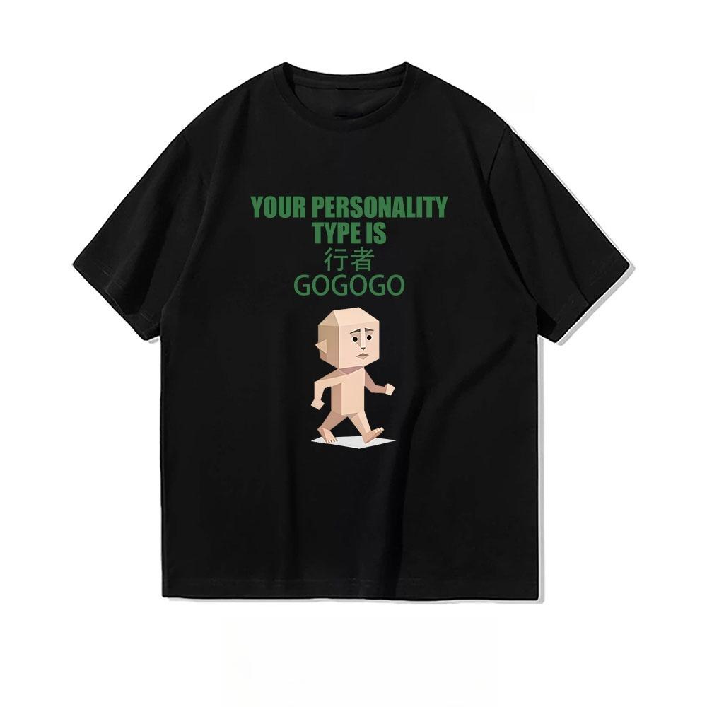 Funny SBTI personality test Your type is The GoGoer GO go go Tshirt Women Unisex 2026 Summer new pure Cotton Graphic black Tees 2XL
Funny SBTI personality test Your type is The GoGoer GO go go Tshirt Women Unisex 2026 Summer new pure Cotton Graphic black Tees 2XL