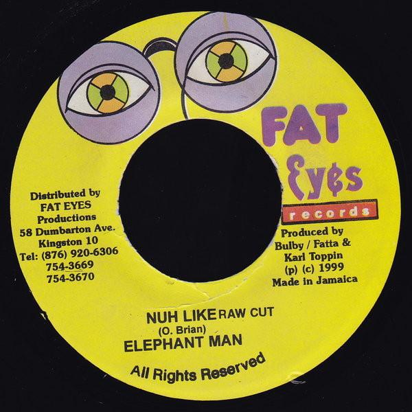 7inch Record ELEPHANT MAN - Nuh Like NONE Fat Eyes Record 1999 Jamaica Reggae, Ska & Dub Used
7inch Record ELEPHANT MAN - Nuh Like NONE Fat Eyes Record 1999 Jamaica Reggae, Ska & Dub Used