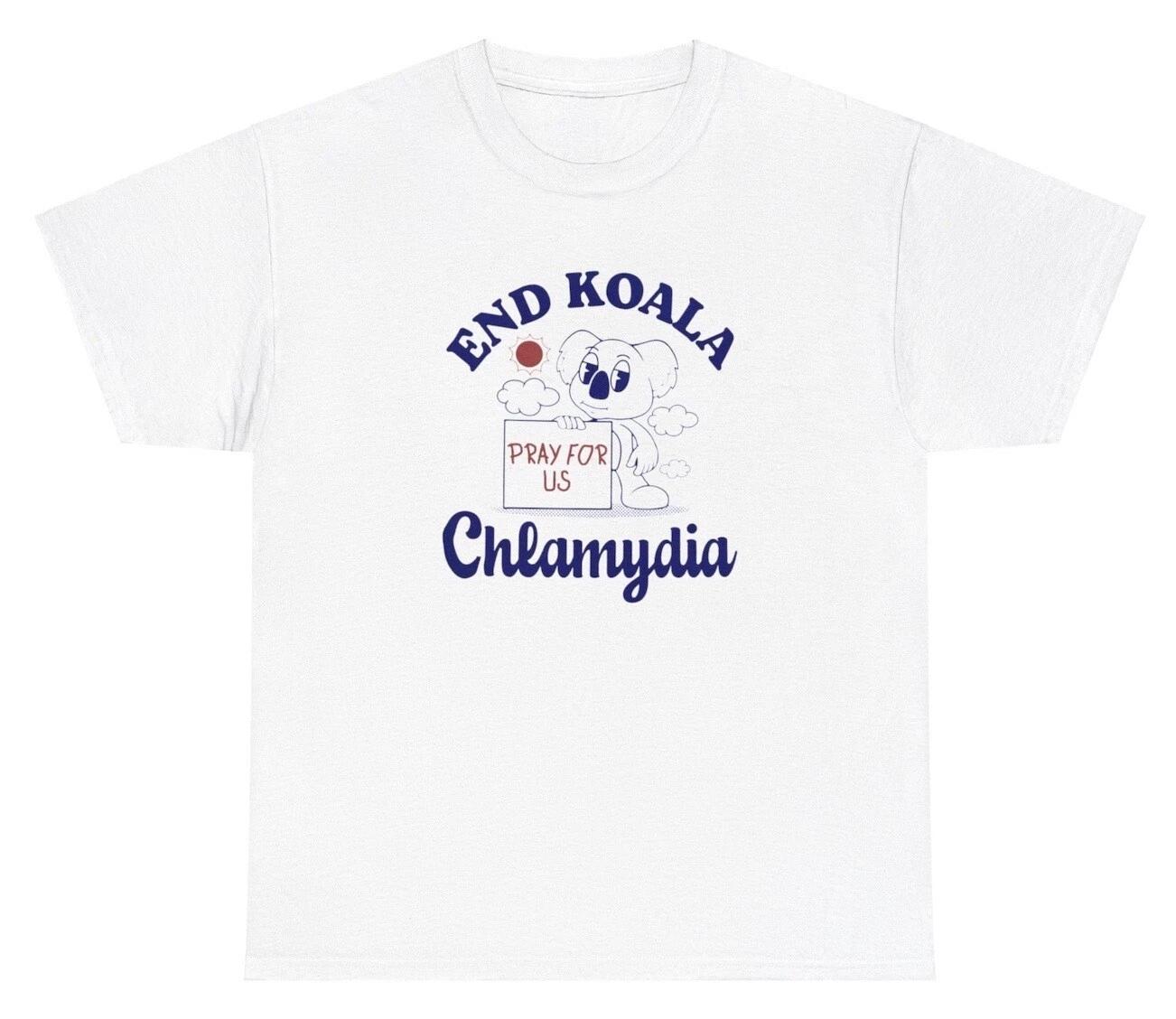 End Koala Chlamydia T Shirt Funny Sarcastic STD Silly Weird Unhinged Humor Tee L
End Koala Chlamydia T Shirt Funny Sarcastic STD Silly Weird Unhinged Humor Tee L