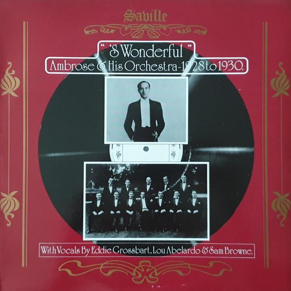 LP Record AMBROSE & HIS ORCHESTRA - S Wonderful (Ambrose & His Orchest SVL181 Saville Records 1986 UK Jazz Used
LP Record AMBROSE & HIS ORCHESTRA - S Wonderful (Ambrose & His Orchest SVL181 Saville Records 1986 UK Jazz Used