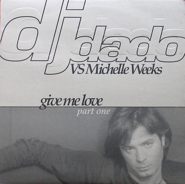 12inch Record DJ DADO, MICHELLE WEEKS - Give Me Love (Part 1) TIME104 TIME 1998 Italy Dance & Electronica Used
12inch Record DJ DADO, MICHELLE WEEKS - Give Me Love (Part 1) TIME104 TIME 1998 Italy Dance & Electronica Used
