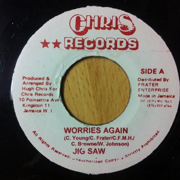 7inch Record JIG SAW - Worries Again NONE Chris Records 1999 Jamaica Reggae, Ska & Dub Used
7inch Record JIG SAW - Worries Again NONE Chris Records 1999 Jamaica Reggae, Ska & Dub Used