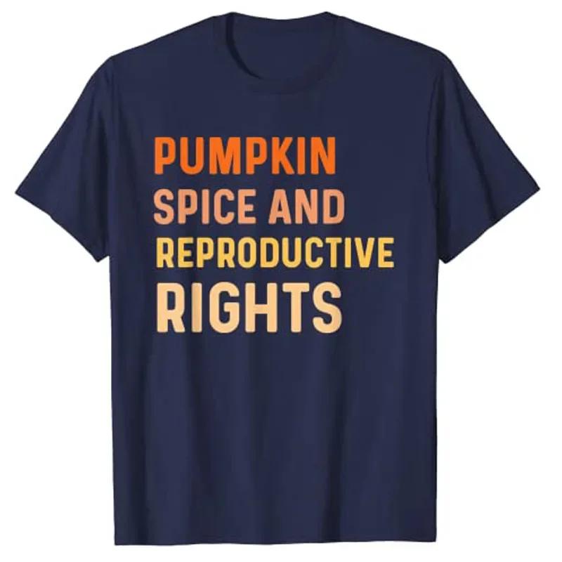 Pumpkin Spice and Reproductive Rights Fall Feminist Choice TShirt Graphic Tees Women 4XL
Pumpkin Spice and Reproductive Rights Fall Feminist Choice TShirt Graphic Tees Women 4XL